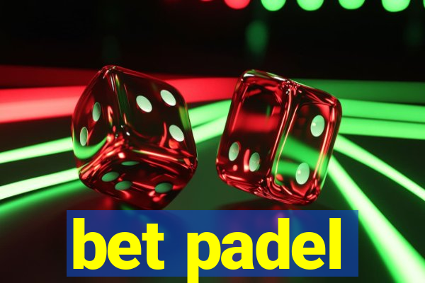 bet padel